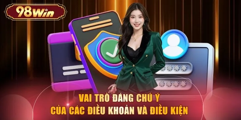 Vai trò đáng chú ý của các điều khoản và điều kiện